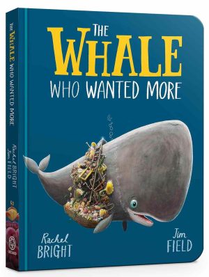 The whale who wanted more | Boardbook